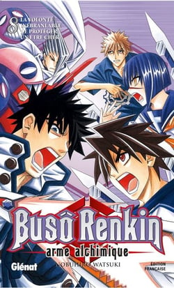 Buso Renkin - Tome 08 - La volonté inébranlable de protéger un être cher