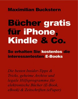 Bücher gratis für iPhone, Kindle &amp; Co. - So erhalten Sie kostenlos die interessantesten E-Books