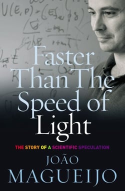 Faster Than The Speed Of Light - The Story of a Scientific Speculation