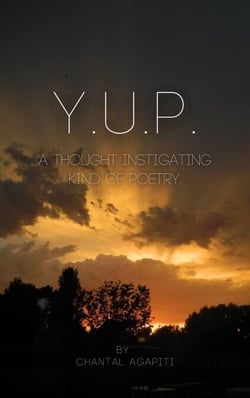 Y.U.P. A Thought Instigating Kind of Poetry.