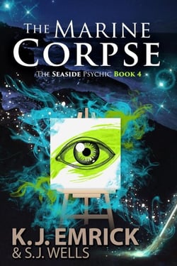 The Marine Corpse: A Paranormal Women’s Fiction Cozy Mystery - The Seaside Psychic, #4