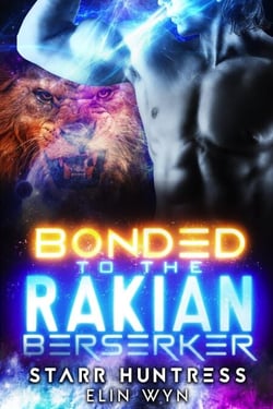 Bonded to the Rakian Berserker - Rakian Warrior Mates, #3