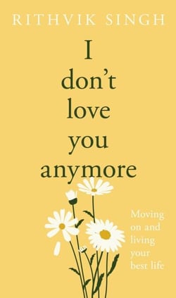 I Don't Love You Anymore - Poems for moving on and living your best life from the bestselling poet