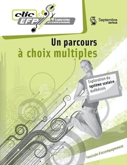 Un parcours à choix multiples - Fascicule d'accompagnement - Exploration du système scolaire québécoist