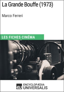 La Grande Bouffe de Marco Ferreri - Les Fiches Cinéma d'Universalis