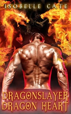 Dragonslayer, Dragon Heart - Dragon Hearts Series, #1