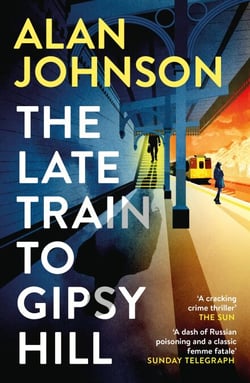 The Late Train to Gipsy Hill - Charming debut mystery from a highly respected former MP