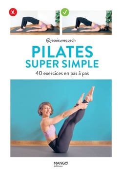 Pilates super simple - 40 exercices en pas à pas