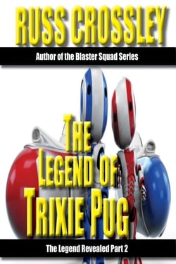 The Legend of Trixie Pug Part 2 - The Legend of Trixie Pug, #2