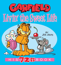 Garfield Livin' the Sweet Life - His 72nd Book