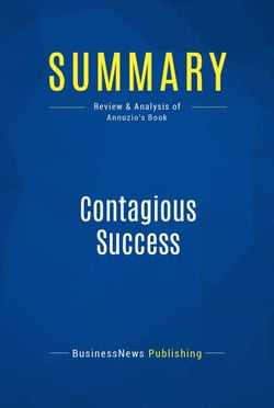 Summary: Contagious Success - Review and Analysis of Annuzio's Book