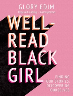 Well-Read Black Girl - Finding Our Stories, Discovering Ourselves