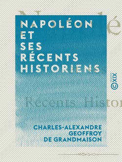 Napoléon et ses récents historiens