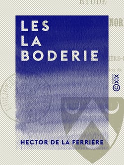 Les La Boderie - Étude sur une famille normande