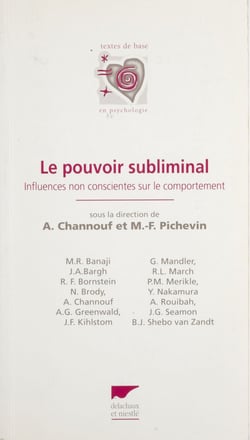 Le Pouvoir subliminal - Influences non conscientes sur le comportement