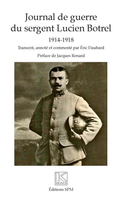 Journal de guerre du sergent Lucien Botrel - 1914-1918