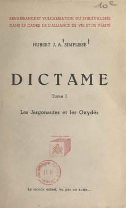 Dictame (1) - Les Jargonautes et les Oxydés. La philosophie des Jargonautes produit des chardons et des Oxydés