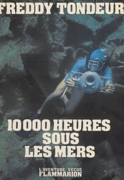 10000 heures sous les mers - Carnets de plongée