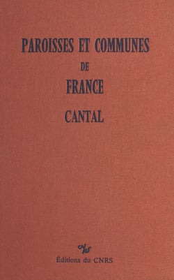 Paroisses et communes de France : dictionnaire d'histoire administrative et démographique (15) - Cantal