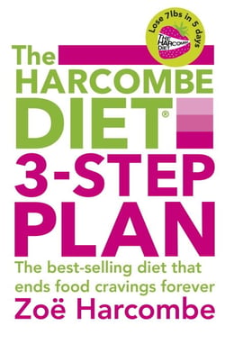 The Harcombe Diet 3-Step Plan - Lose 7lbs in 5 days and end food cravings forever