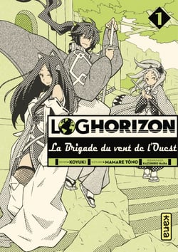 Log Horizon, la brigade du vent de l'ouest - Tome 1