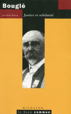 Bouglé. Justice et solidarité - Justice et solidarité