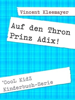 Auf den Thron - Prinz Adix