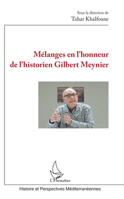 Mélanges en l'honneur de l'historien Gilbert Meynier