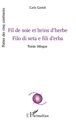 Fil de soie et brins d'herbe - Filo di seta e fili d'erba - Poésie bilingue