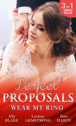 Wear My Ring - The Secret Wedding Dress / The Millionaire's Marriage Claim (The Millionaire Affair, Book 4) / The Children's Doctor's Special Proposal