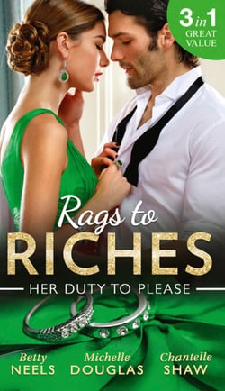 Rags To Riches: Her Duty To Please - Nanny by Chance / The Nanny Who Saved Christmas / Behind the Castello Doors