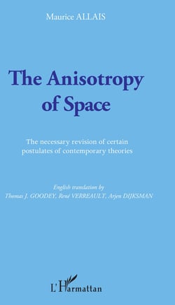 The Anisotropy of Space - The necessary revision of certain postulates of contemporary theories