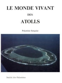 Le monde vivant des atolls - Polynésie française