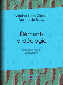 Éléments d'idéologie - Seconde partie - Grammaire