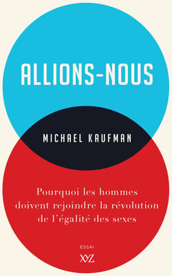Allions-nous - Pourquoi les hommes doivent rejoindre la révolution de l'égalité des sexes