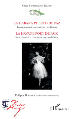 La Habana puerto de paz. Puerta abierta al conocimiento y su difusión - La Havane port de paix. Porte ouverte à la connaissance et à sa diffusion