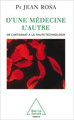 D'une médecine l'autre - De l’artisanat à la haute technologie