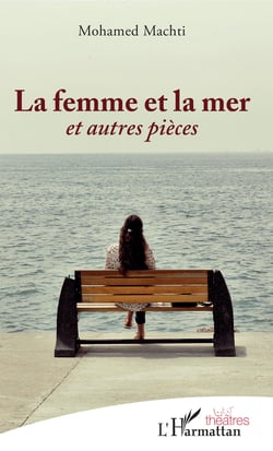 La femme et la mer - et autres pièces