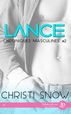 Lance - Chroniques masculines #2