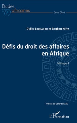 Les défis du droit des affaires en Afrique - Mélanges I