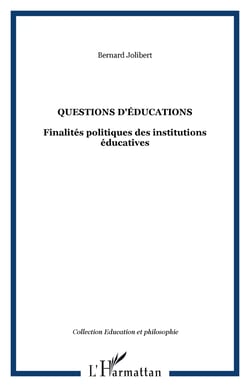 Questions d'éducations - Finalités politiques des institutions éducatives