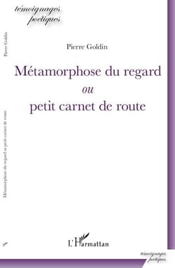 Métamorphose du regard - ou petit carnet de route