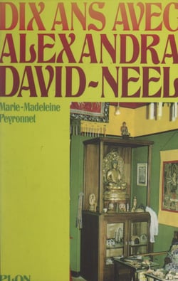 Dix ans avec Alexandra David-Néel