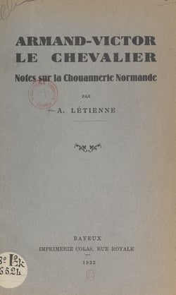 Armand-Victor Le Chevalier - Notes sur la Chouannerie normande