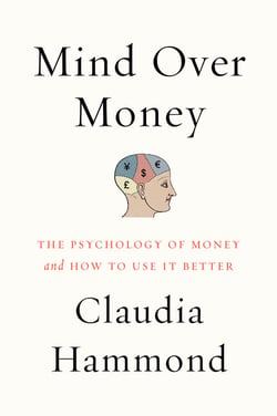 Mind over Money - The Psychology of Money and How to Use It Better