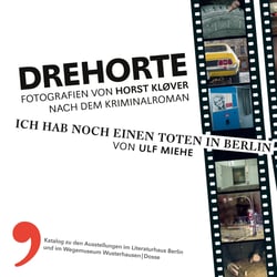 Drehorte - Fotografien zu einem Kriminalroman