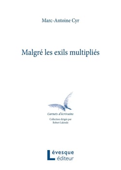 Malgré les exils multipliés