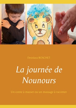 La journée de Nounours - Un conte à masser ou un massage à raconter
