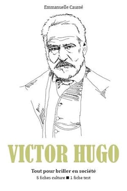 Victor Hugo - Tout pour briller en société
