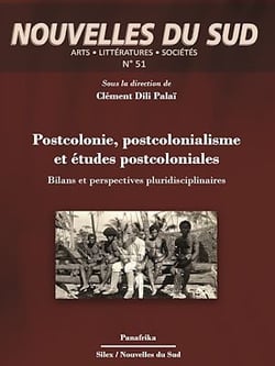 Postcolonie, postcolonialisme et études postcoloniales - Bilans et perspectives pluridisciplinaires